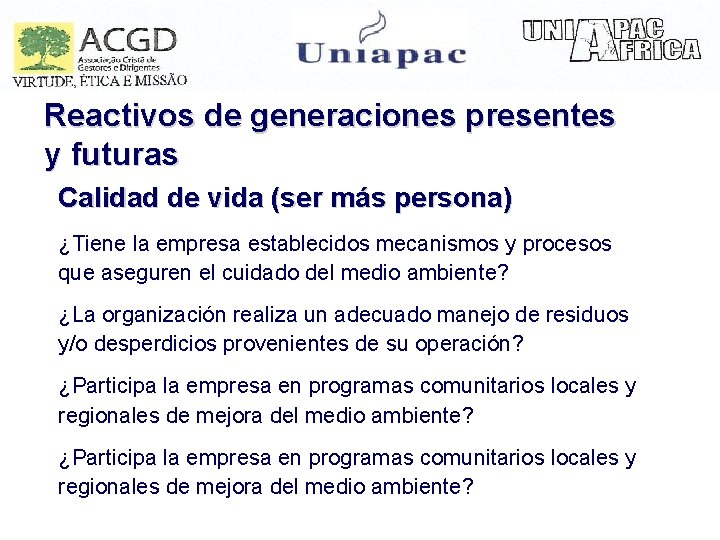 Reactivos de generaciones presentes y futuras Calidad de vida (ser más persona) ¿Tiene la