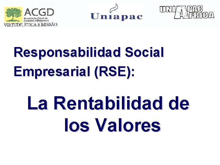 Responsabilidad Social Empresarial (RSE): La Rentabilidad de los Valores 