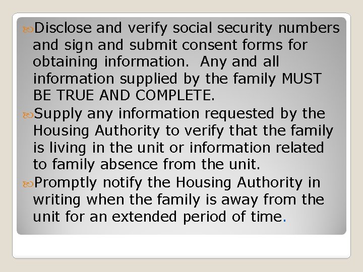  Disclose and verify social security numbers and sign and submit consent forms for