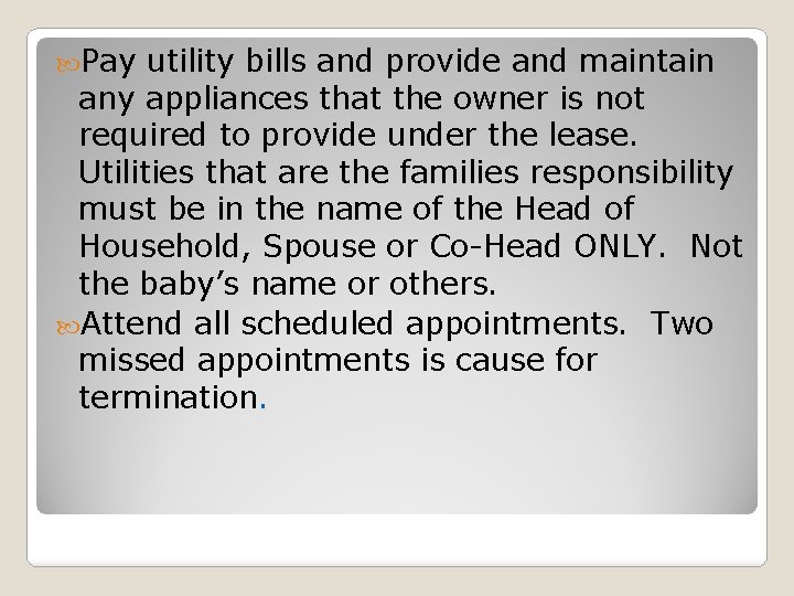  Pay utility bills and provide and maintain any appliances that the owner is