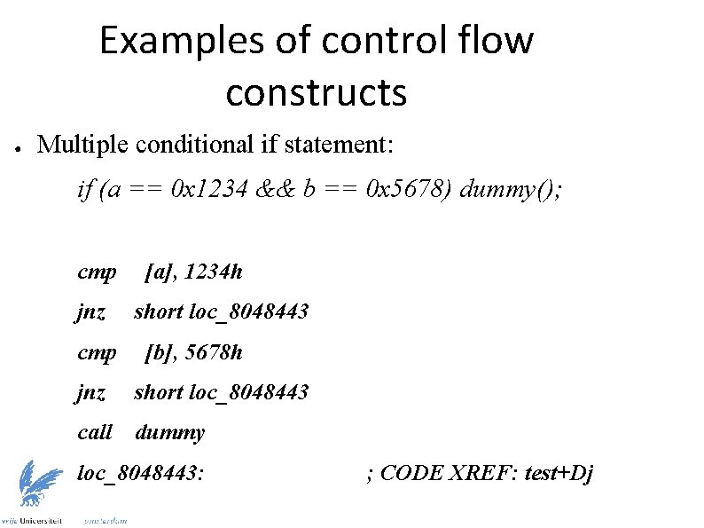Examples of control flow constructs ● Multiple conditional if statement: if (a == 0
