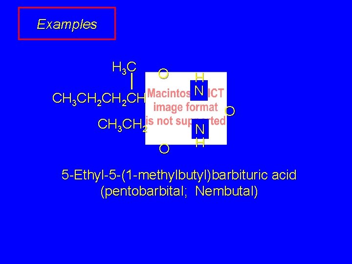 Examples H 3 C O CH 3 CH 2 CH H N O CH