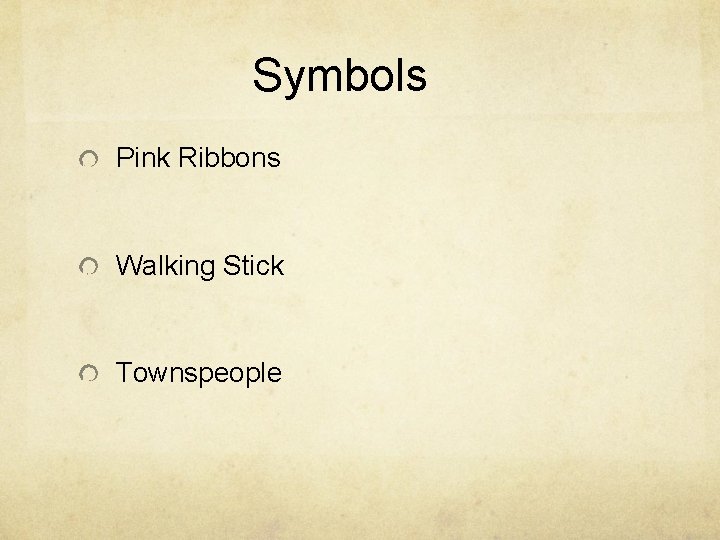 Symbols Pink Ribbons Walking Stick Townspeople 