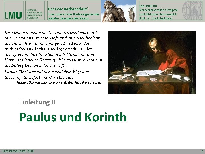 Der Erste Korintherbrief Eine urchristliche Problemgemeinde und die Lösungen des Paulus Lehrstuhl für Neutestamentliche