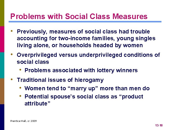 Problems with Social Class Measures • Previously, measures of social class had trouble accounting