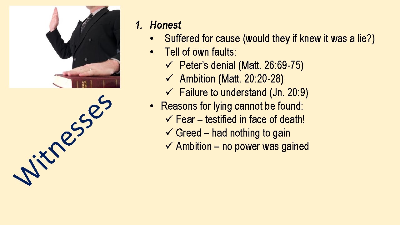 W ti e n s s s e 1. Honest • Suffered for cause