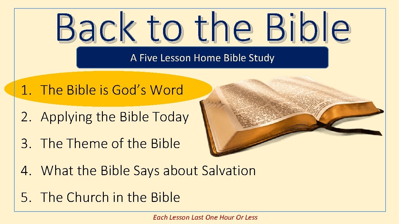 Back to the Bible A Five Lesson Home Bible Study 1. The Bible is