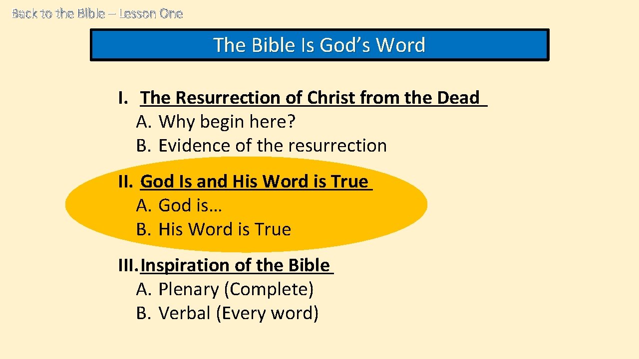Back to the Bible – Lesson One The Bible Is God’s Word I. The