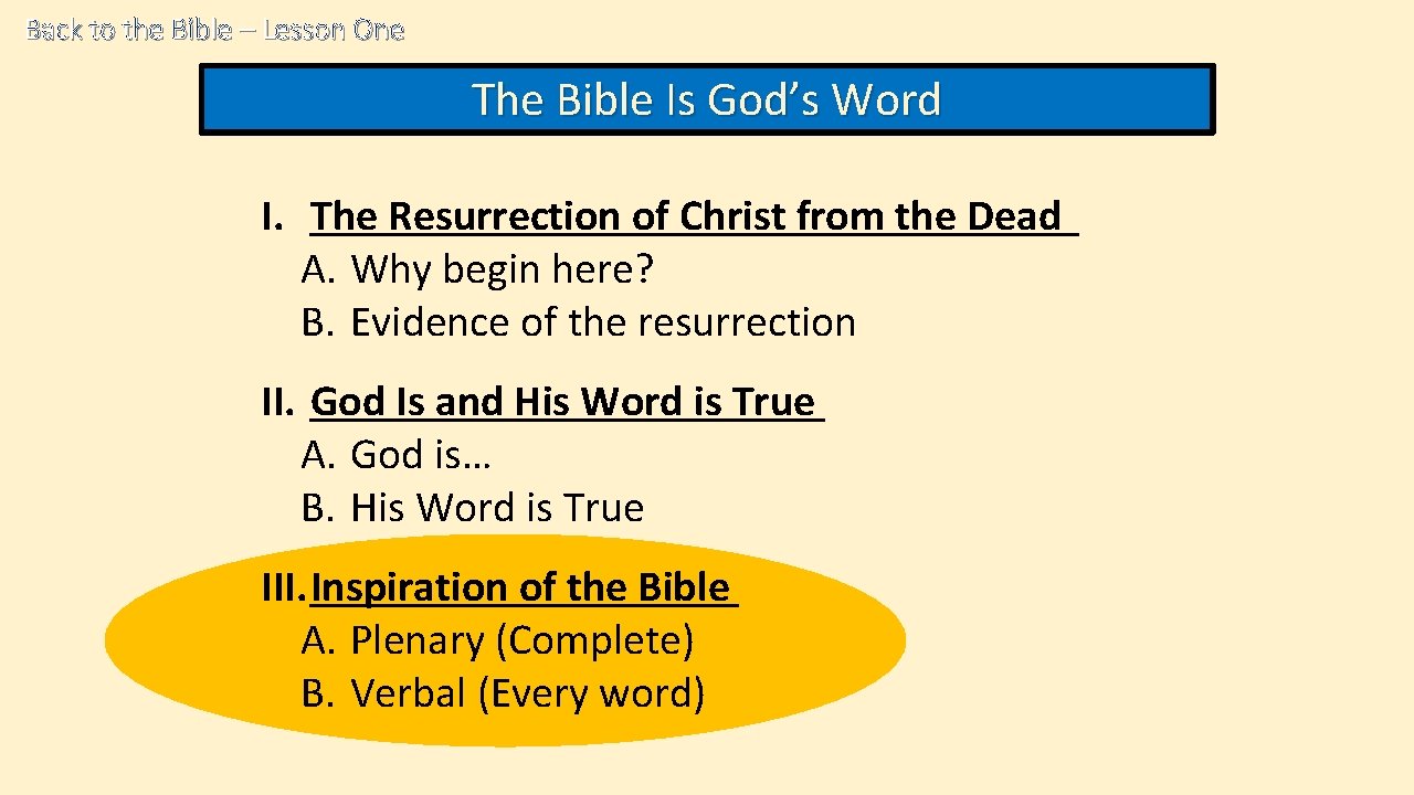Back to the Bible – Lesson One The Bible Is God’s Word I. The