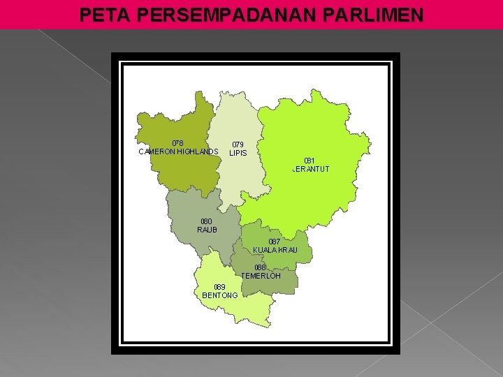 PETA PERSEMPADANAN PARLIMEN 