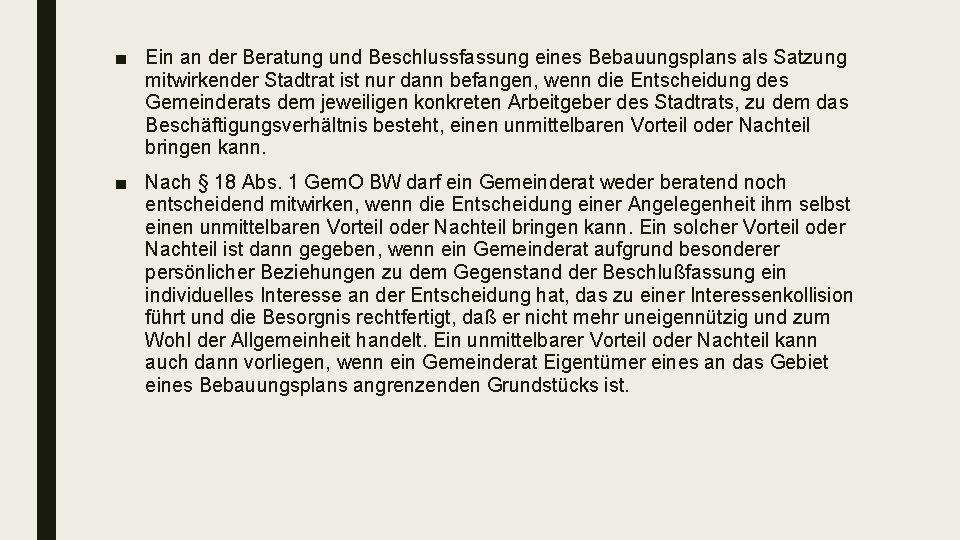 ■ Ein an der Beratung und Beschlussfassung eines Bebauungsplans als Satzung mitwirkender Stadtrat ist