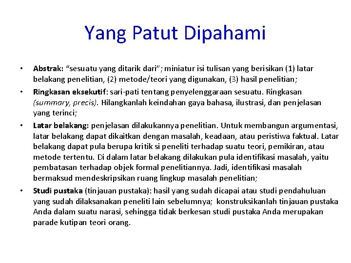 Yang Patut Dipahami • • Abstrak: “sesuatu yang ditarik dari”; miniatur isi tulisan yang