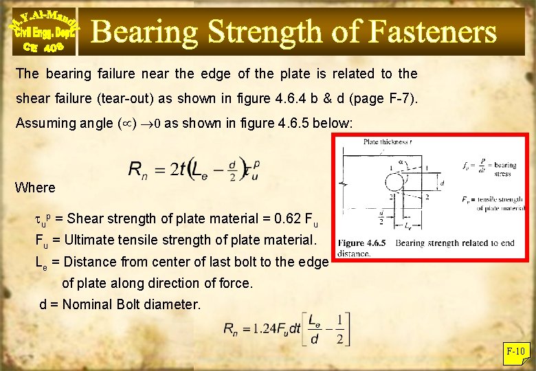 The bearing failure near the edge of the plate is related to the shear