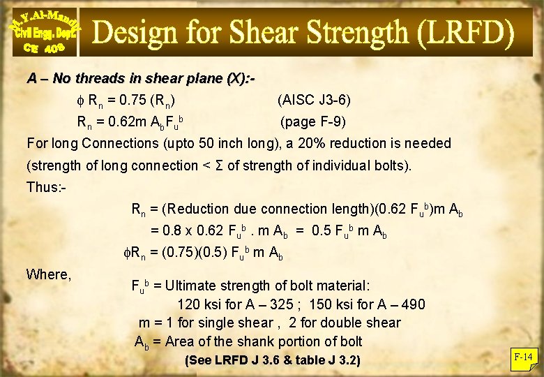 A – No threads in shear plane (X): Rn = 0. 75 (Rn) (AISC