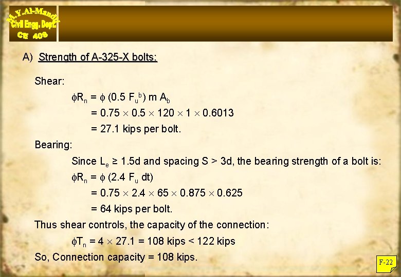 A) Strength of A-325 -X bolts: Shear: Rn = (0. 5 Fub) m Ab