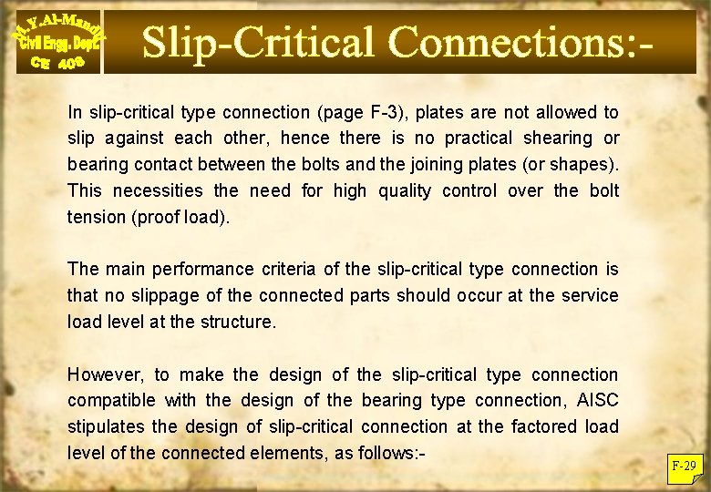 In slip-critical type connection (page F-3), plates are not allowed to slip against each