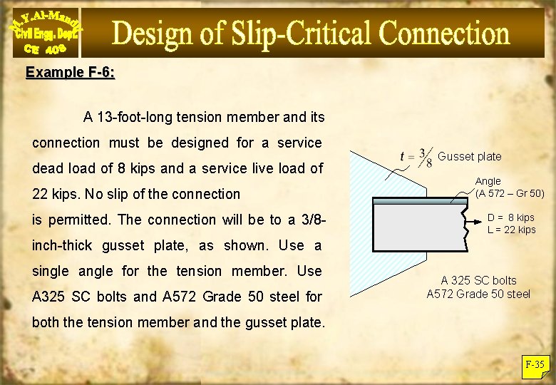 Example F-6: A 13 -foot-long tension member and its connection must be designed for
