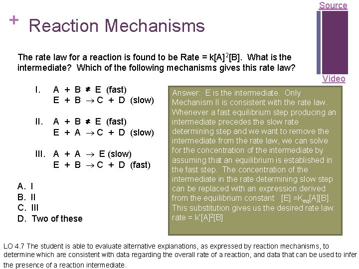+ Reaction Mechanisms Source The rate law for a reaction is found to be