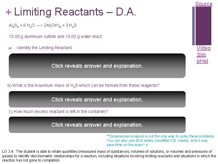 + Limiting Reactants – D. A. Source Al 2 S 3 + 6 H