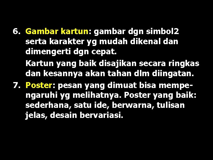 6. Gambar kartun: gambar dgn simbol 2 serta karakter yg mudah dikenal dan dimengerti