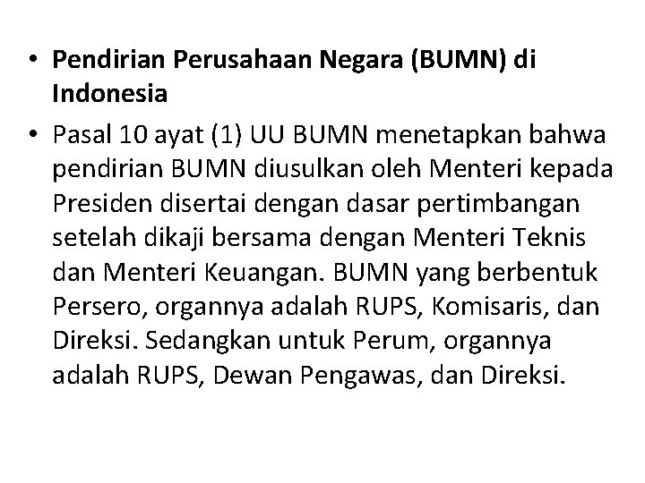  • Pendirian Perusahaan Negara (BUMN) di Indonesia • Pasal 10 ayat (1) UU