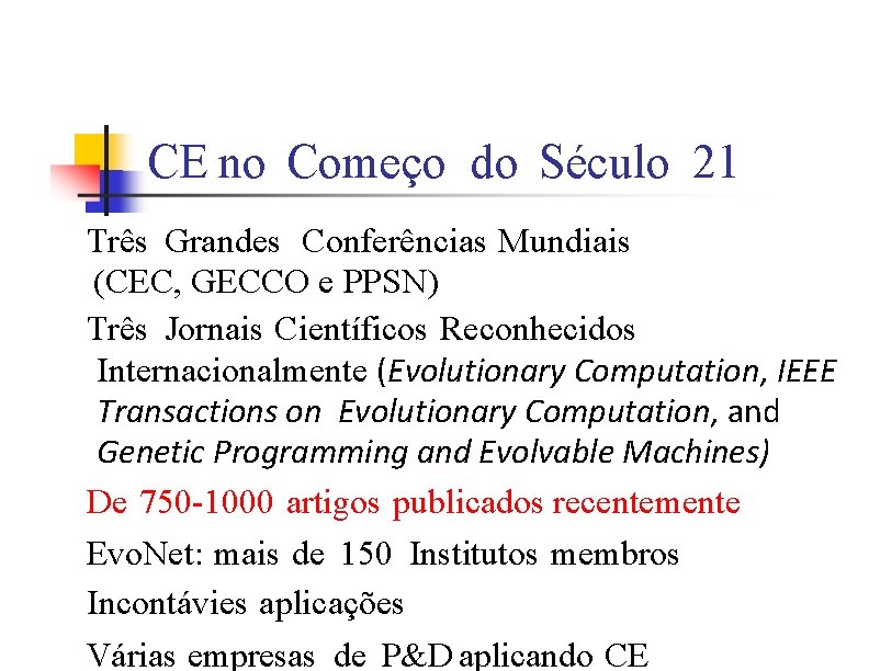 CE no Começo do Século 21 Três Grandes Conferências Mundiais (CEC, GECCO e PPSN)