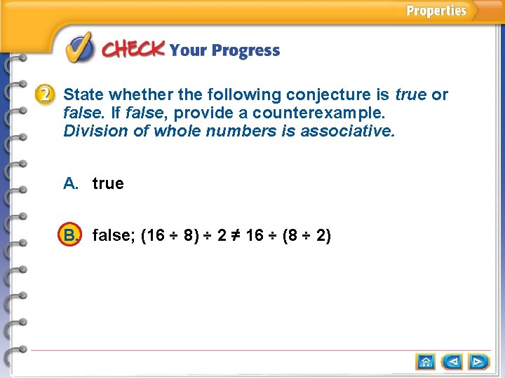 State whether the following conjecture is true or false. If false, provide a counterexample.