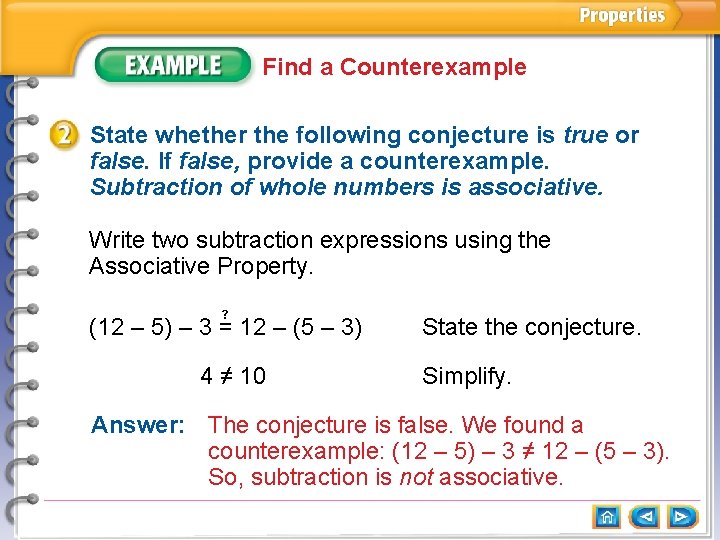 Find a Counterexample State whether the following conjecture is true or false. If false,