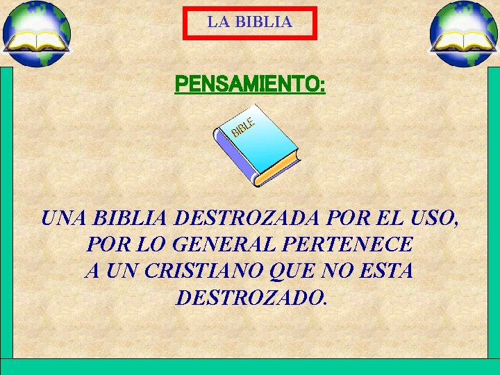 LA BIBLIA PENSAMIENTO: UNA BIBLIA DESTROZADA POR EL USO, POR LO GENERAL PERTENECE A