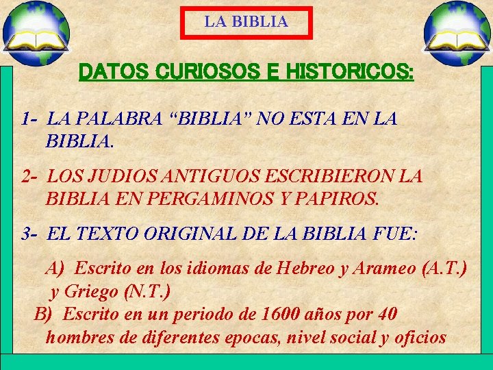 LA BIBLIA DATOS CURIOSOS E HISTORICOS: 1 - LA PALABRA “BIBLIA” NO ESTA EN