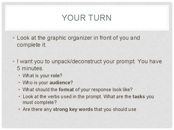 YOUR TURN • Look at the graphic organizer in front of you and complete