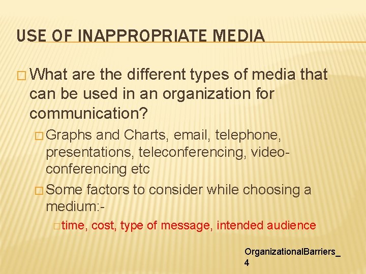 USE OF INAPPROPRIATE MEDIA � What are the different types of media that can