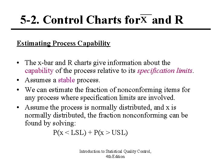 5 -2. Control Charts for and R Estimating Process Capability • The x-bar and 5 -2. Control Charts for and R Estimating Process Capability • The x-bar and