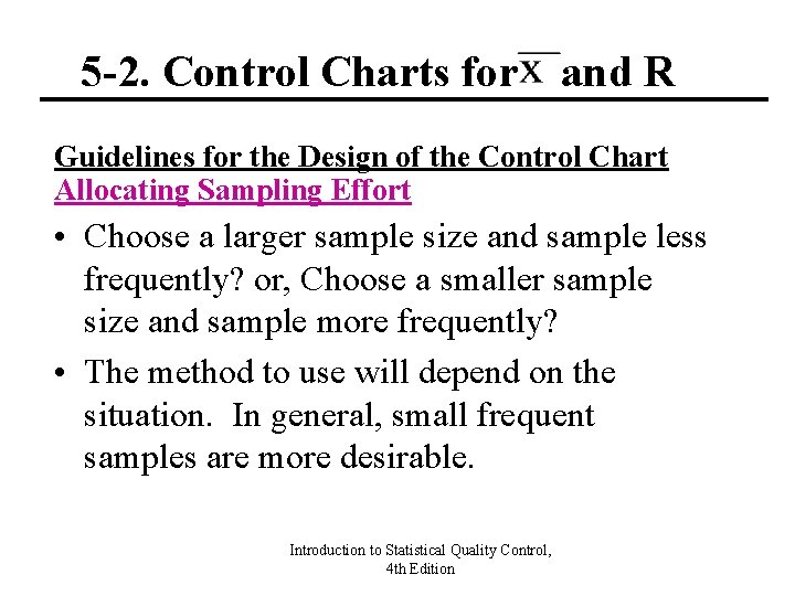 5 -2. Control Charts for and R Guidelines for the Design of the Control 5 -2. Control Charts for and R Guidelines for the Design of the Control