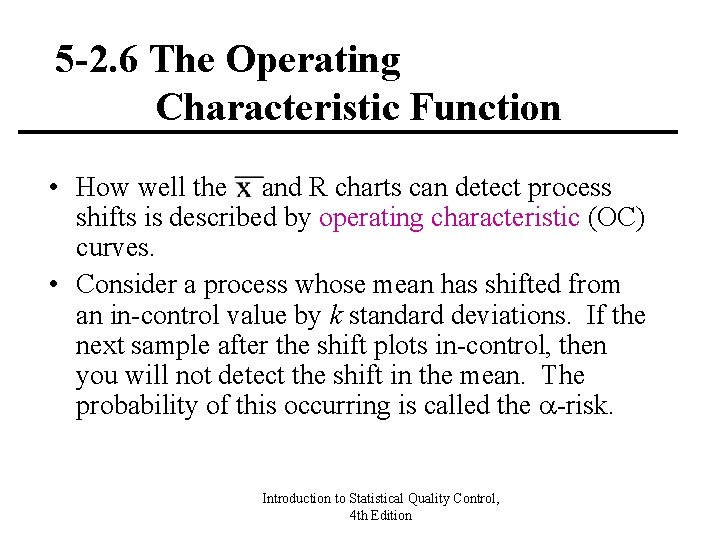 5 -2. 6 The Operating Characteristic Function • How well the and R charts 5 -2. 6 The Operating Characteristic Function • How well the and R charts