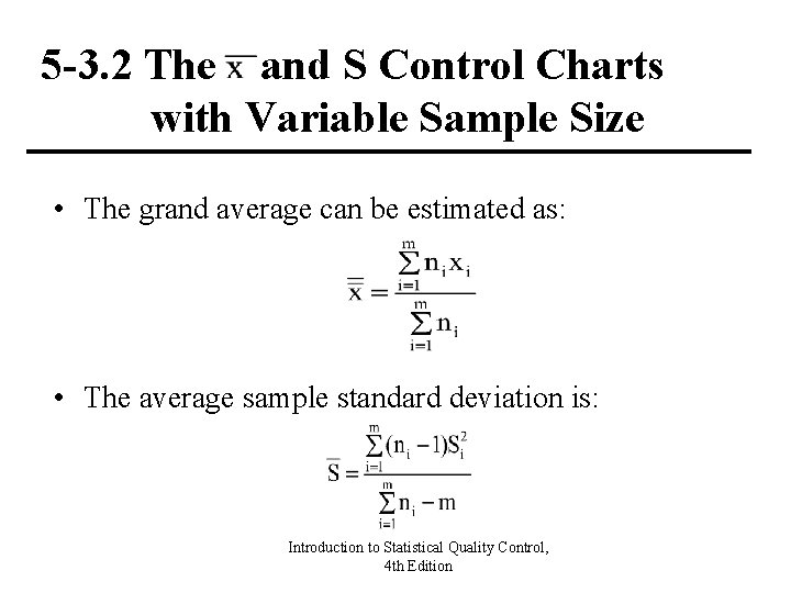 5 -3. 2 The and S Control Charts with Variable Sample Size • The 5 -3. 2 The and S Control Charts with Variable Sample Size • The