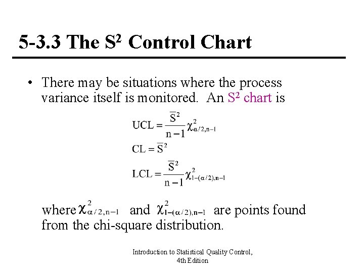 5 -3. 3 The S 2 Control Chart • There may be situations where 5 -3. 3 The S 2 Control Chart • There may be situations where