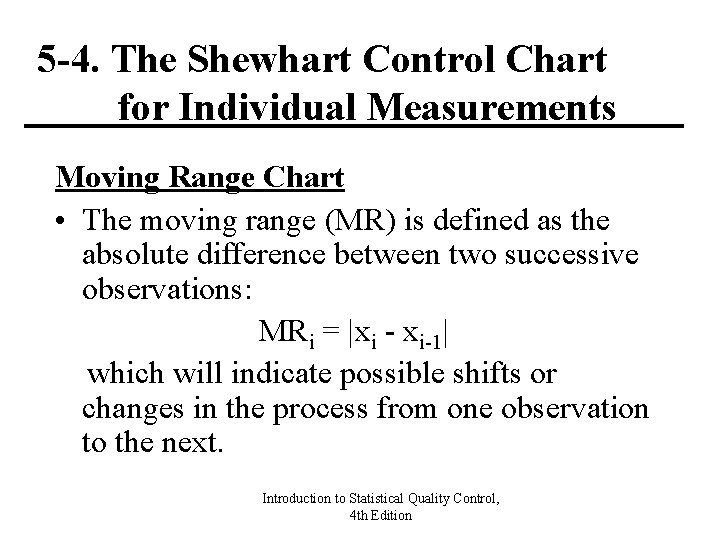 5 -4. The Shewhart Control Chart for Individual Measurements Moving Range Chart • The 5 -4. The Shewhart Control Chart for Individual Measurements Moving Range Chart • The