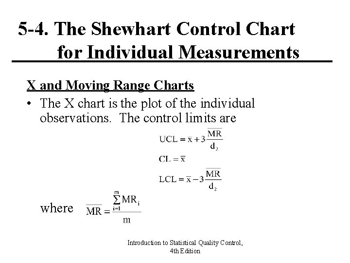 5 -4. The Shewhart Control Chart for Individual Measurements X and Moving Range Charts 5 -4. The Shewhart Control Chart for Individual Measurements X and Moving Range Charts