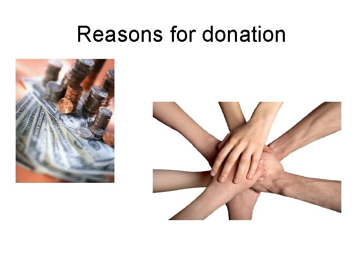 Reasons for donation 