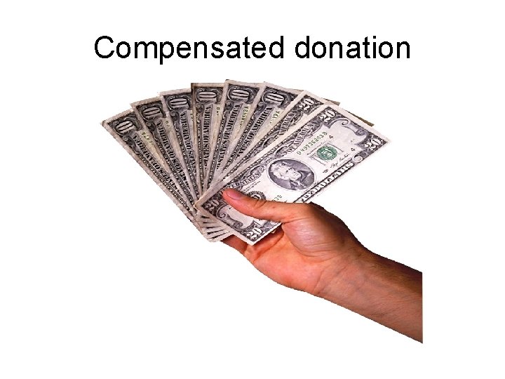 Compensated donation 