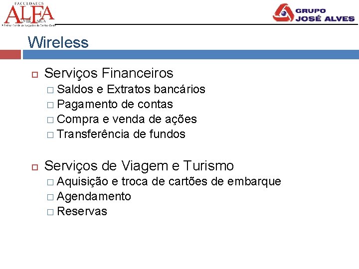 Wireless Serviços Financeiros � Saldos e Extratos bancários � Pagamento de contas � Compra