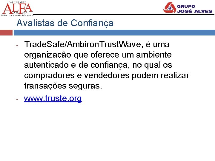 Avalistas de Confiança - - Trade. Safe/Ambiron. Trust. Wave, é uma organização que oferece