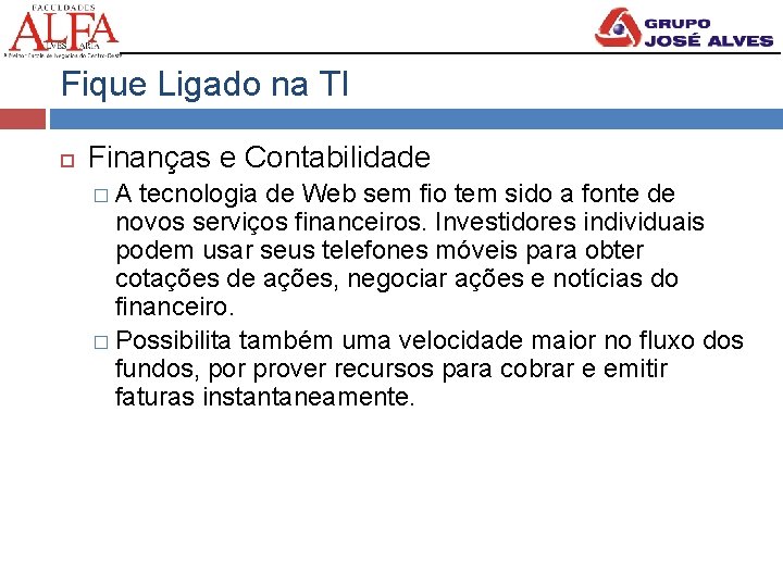 Fique Ligado na TI Finanças e Contabilidade � A tecnologia de Web sem fio