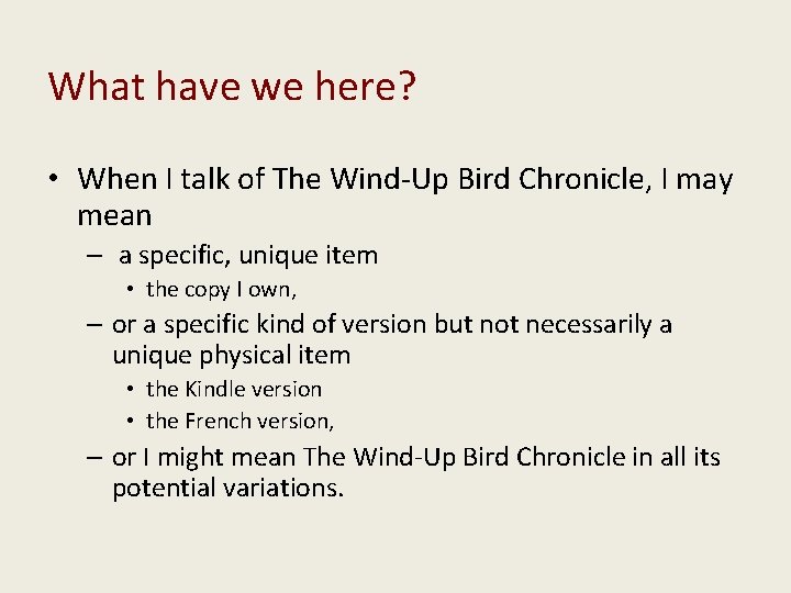 What have we here? • When I talk of The Wind-Up Bird Chronicle, I