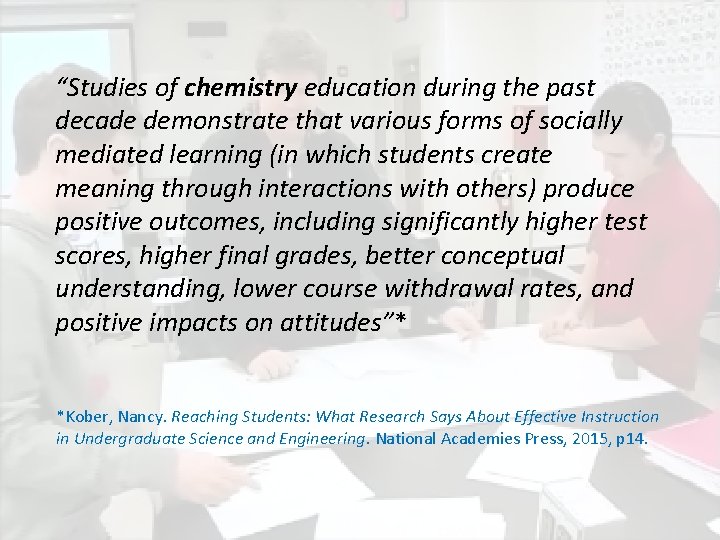 “Studies of chemistry education during the past decade demonstrate that various forms of socially