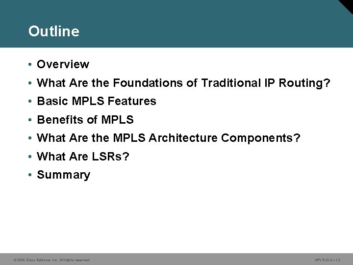 Outline • Overview • What Are the Foundations of Traditional IP Routing? • Basic