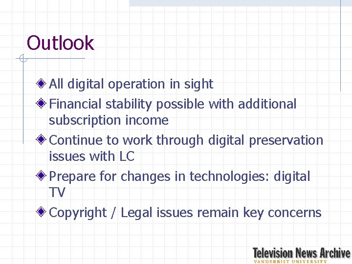 Outlook All digital operation in sight Financial stability possible with additional subscription income Continue