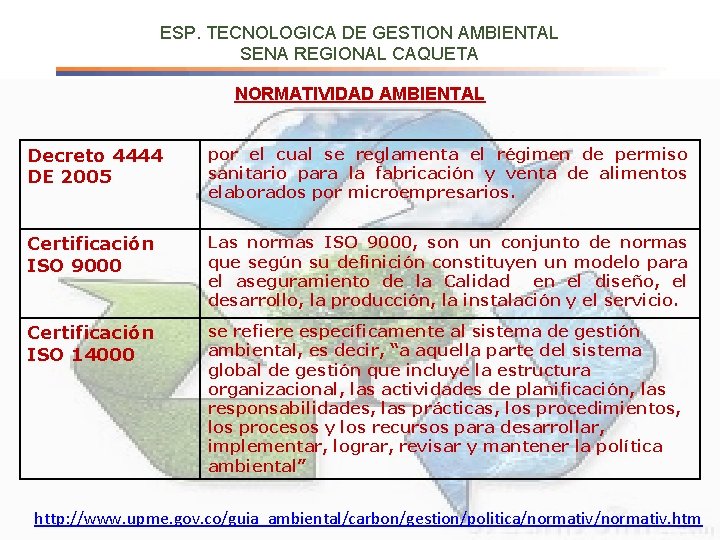ESP. TECNOLOGICA DE GESTION AMBIENTAL SENA REGIONAL CAQUETA NORMATIVIDAD AMBIENTAL Decreto 4444 DE 2005