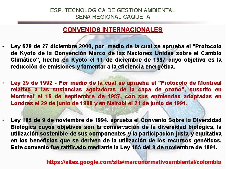 ESP. TECNOLOGICA DE GESTION AMBIENTAL SENA REGIONAL CAQUETA CONVENIOS INTERNACIONALES • Ley 629 de